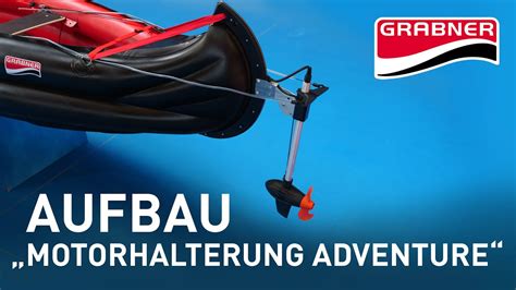 Aufbauanleitung Motorhalterung Adventure Grabner Boote Youtube