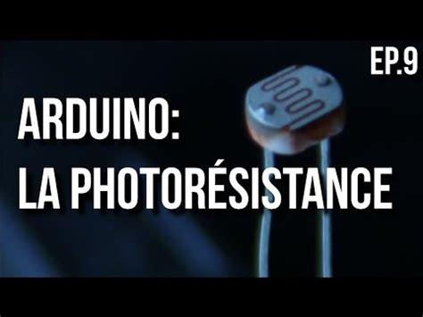 U RI Arduino Ep 9 Comment réaliser un capteur de luminosité YouTube