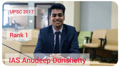 Upsc Topper Ias Anudeep Durishetty Life Journey Upsc 2017 Rank 1