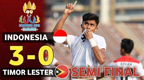 Semi Final Highlight Indonesia Vs Timor Leste Sea Games