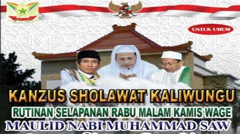 Maulid Nabi Muhammad Saw Rutinan Kanzus Sholawat Kaliwungu Youtube