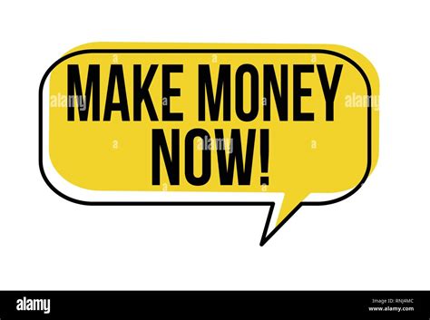 Make Money Now Speech Bubble On White Background Vector Illustration