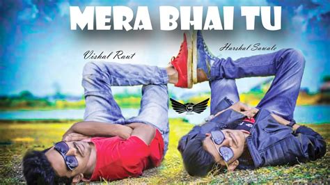 Mera Bhai Tu Meri Jaan Hai Official Video New Song By Vishal Raut