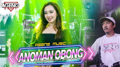 ANOMAN OBONG Rena Movies Ft Ageng Music Official Live Music YouTube