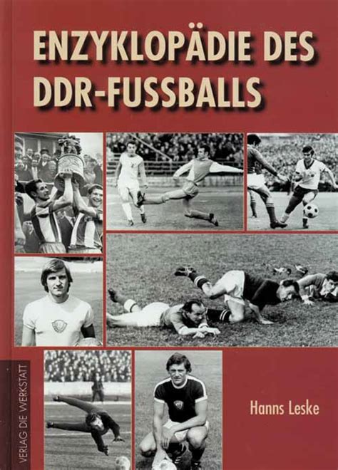 Enzyklopädie des DDR Fußballs by Leske Hanns AGON SportsWorld GmbH