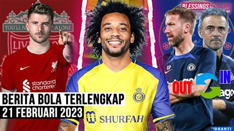 Marcelo Gabung Al Nassrgraham Potter Out Enrique Inliverpool Siap