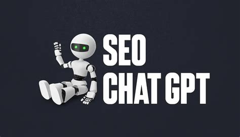 Chatgpt 4 Révolution Seo And Optimisation De Contenu