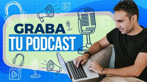 Programas Para Grabar Tu Podcast Gratis Youtube