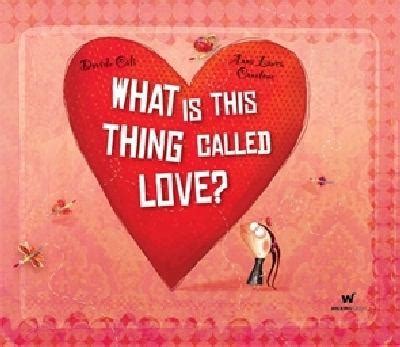 Kids' Book Review: Review: What is this Thing Called Love?