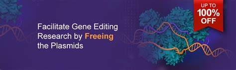 Free Plasmids Facilitate Gene Editing Research - Up to 100% off