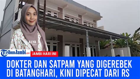 Dokter Dan Satpam Yang Digerebek Di Kosan Di Batanghari Kini Dipecat