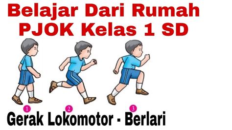 Pembelajaran Daring PJOK Kelas 1 SD Gerak Lokomotor Berlari Tema 1 KD