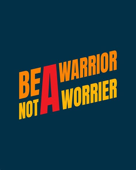 Be A Warrior Not A Worrier Typography Quotes Bible Verse