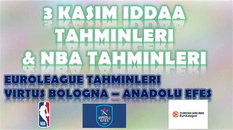 Kas M Ddaa Tahminleri Nba Tahminleri Virtus Bologna Anadolu