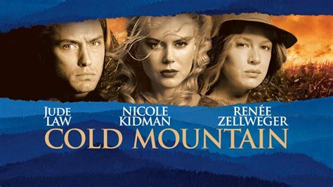 Cold Mountain - Movie - Where To Watch