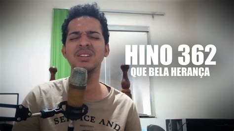 Hino 362 Que bela Herança Voz e Piano Ccb YouTube