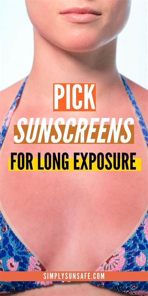 Pick Sunscreens For Long Exposure Best Sunscreens Skin Facts