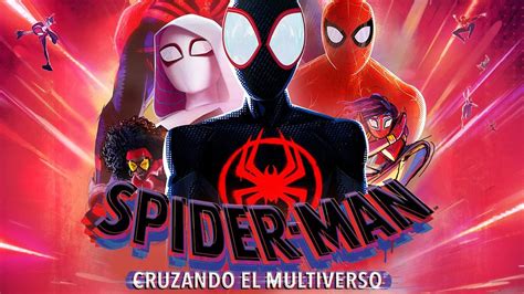 Spider Man Cruzando El Multiverso Tr Iler Espa Ol Hd