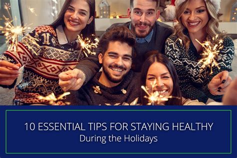 Essential Tips For Staying Healthy During The Holidays