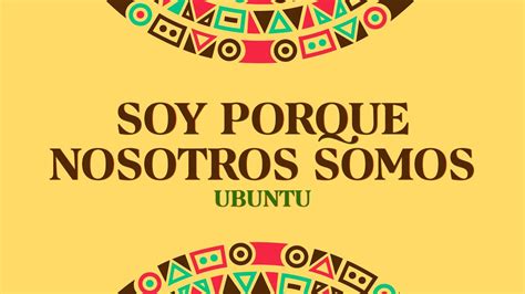 UBUNTU Serie Soy Porque Nosotros Somos YouTube