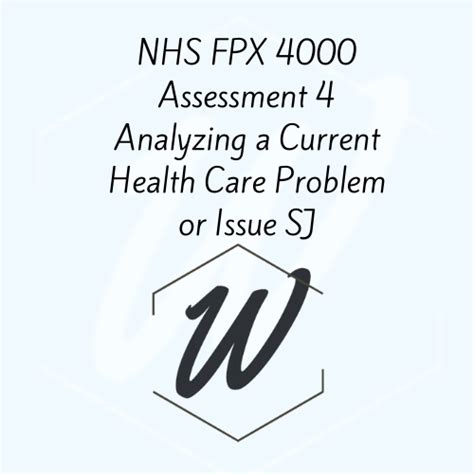 Nhs Fpx Assessment Analyzing A Current Health Care Problem Or