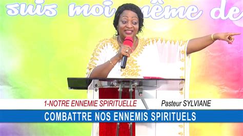 CULTE 2019 09 22 PASTEUR SYLVIANE COMBATTRE NOS ENNEMIS SPIRITUELS