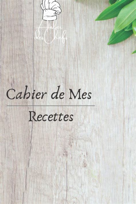 Buy Cahier De Mes Recettes Atelier Des Chefs Carnet De Recettes