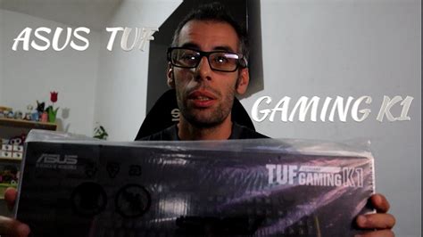 Unboxing ITA ASUS TUF GAMING K1 La Mia Nuova Tastiera YouTube