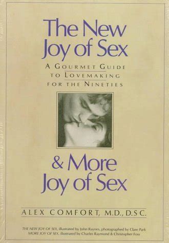 The New Joy Of Sex And More Joy Of Sex A Gourmet Guide To Lovemaking