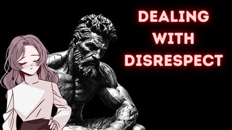 Must Watch Stoic Lessons To Handle Disrespect Youtube