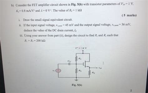 Solved B Consider The Fet Amplifier Circuit Shown In Fig