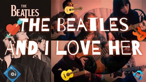 The Beatles And I Love Her Cover Subtitulado YouTube