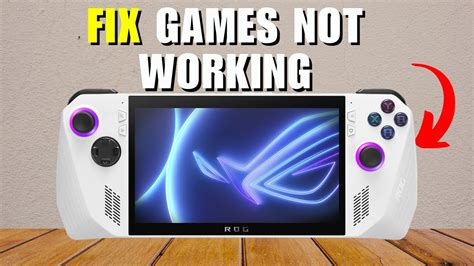 Rog Ally Not Launching Games How To Fix Youtube