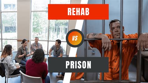 Rehab Versus Prison Know The Significant Differences