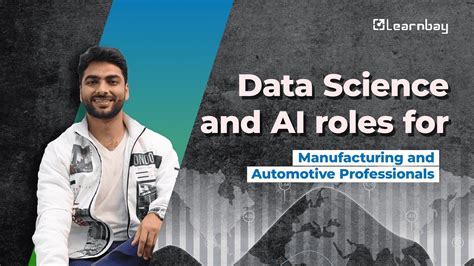 Data Science And AI Roles In Manufacturing And Automotive Industry