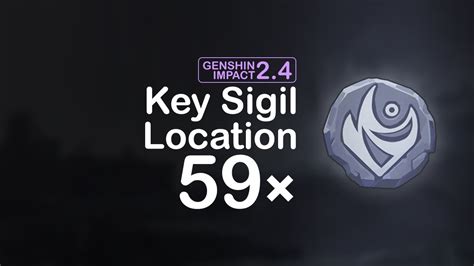 All Key Sigil Location Genshin Impact The One And Only Guide You