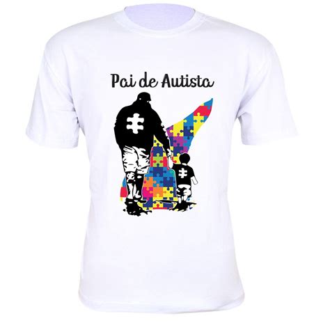 Camiseta Autista Autismo Pai De Autista Masculina Shopee Brasil