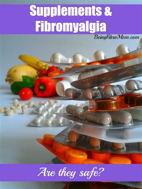 Supplements And Fibromyalgia Are They Safe Being Fibro Mom