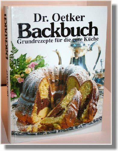 Dr Oetker Backbuch Grundrezepte für gute Küche Kochbuch Dr