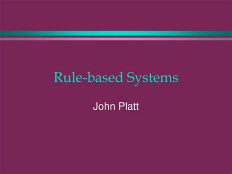 Ppt Rule Based Systems Powerpoint Presentation Free Download Id9225907