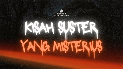 Kisah Suster Yang Misterius YouTube