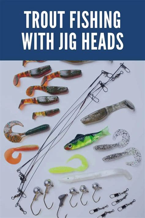 Mastering Trout Fishing with Jig Heads: Tips and Techniques - Southern ...