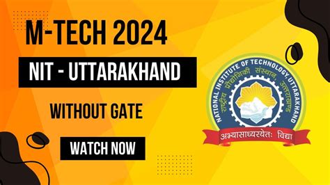 Mtech Without Gate Nit Mtech Admission 2024 Nit Uttarakhand Self