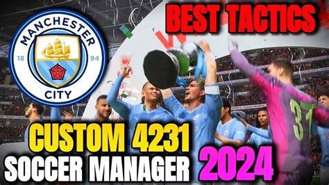 Sm Best Tactics Manchester City Custom Tactics Soccer Manager