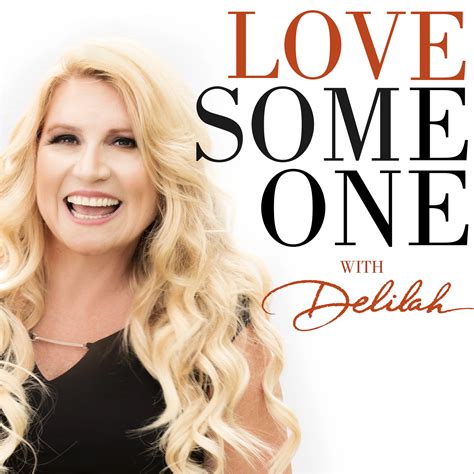 Podcast: LOVE SOMEONE with Delilah — Nighttime radio host and book