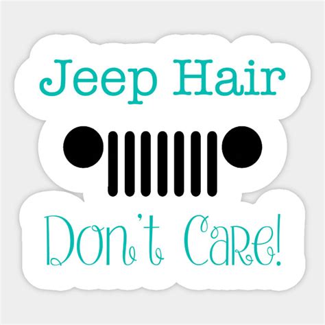 Jeep Hair Don T Care Jeep Hair Dont Care Sticker Teepublic