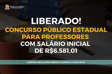 Liberado Concurso P Blico Estadual Para Professores Sal Rio