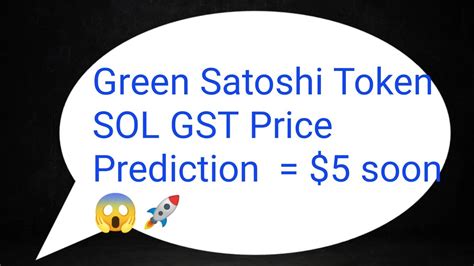 🔴 Gst Crypto 🚀 Green Satoshi Token Sol Price Prediction 🚀 Green Satoshi