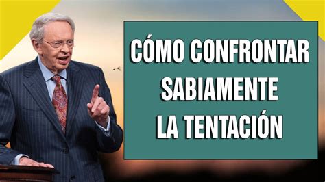 Charles Stanley En Espa Ol C Mo Confrontar Sabiamente La