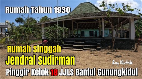 Rumah Tua Pinggir KELOK 18 JJLS Bantul Gunungkidul Rumah Singgah